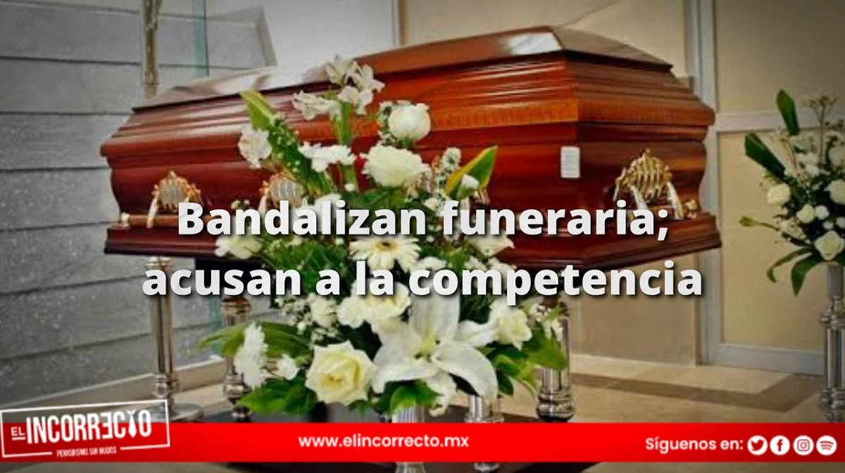 Funeraria en Puebla es vandalizada por la competencia; dueños piden seguridad
