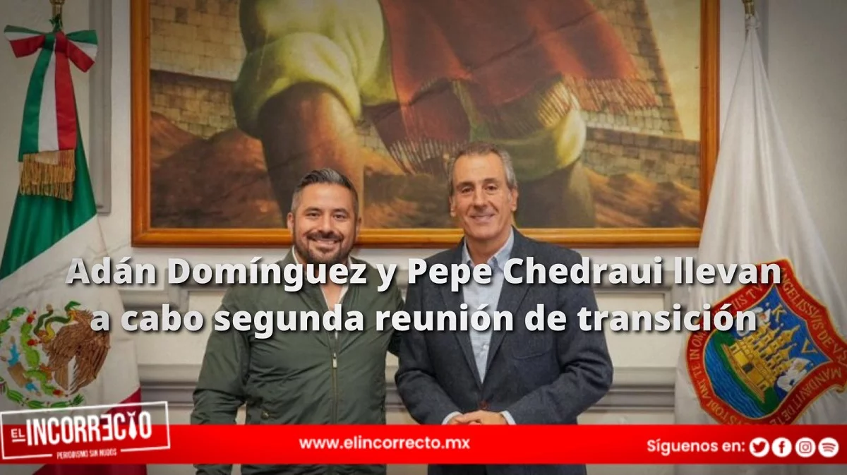 Adán Domínguez y Pepe Chedraui llevan a cabo segunda reunión de transición; estos son los temas que trataron