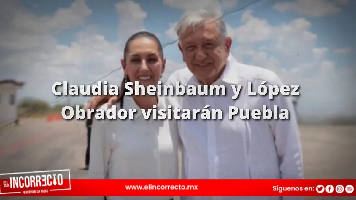 Claudia Sheinbaum y López Obrador visitarán Puebla para supervisar avance del programa Sembrando Vida