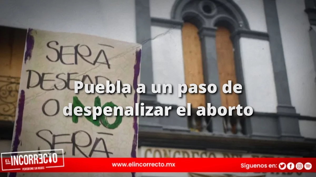 Puebla a un paso de despenalizar el aborto: avanza en comisiones del Congreso