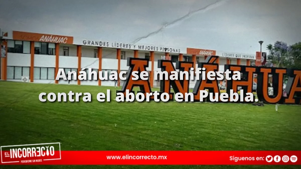 Anáhuac se manifiesta contra el aborto en Puebla y le piden que se preocupe por sus alumnos golpeadores