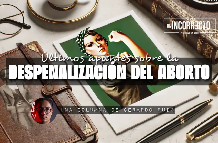  Últimos apuntes sobre la despenalización del aborto en Puebla
