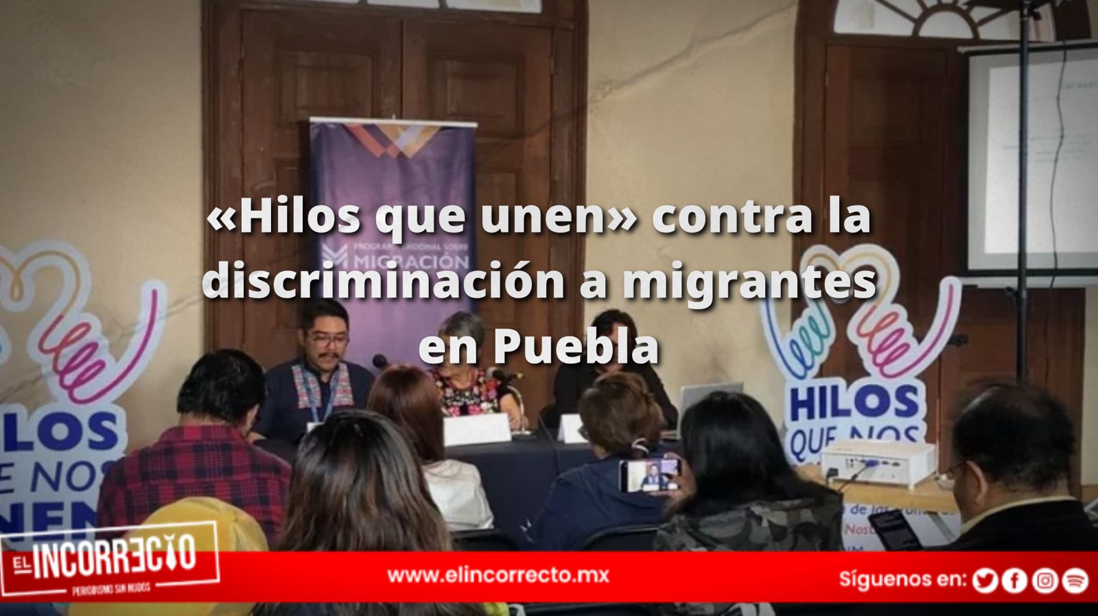 Lanzan la campaña «Hilos que unen» contra la discriminación a migrantes en Puebla