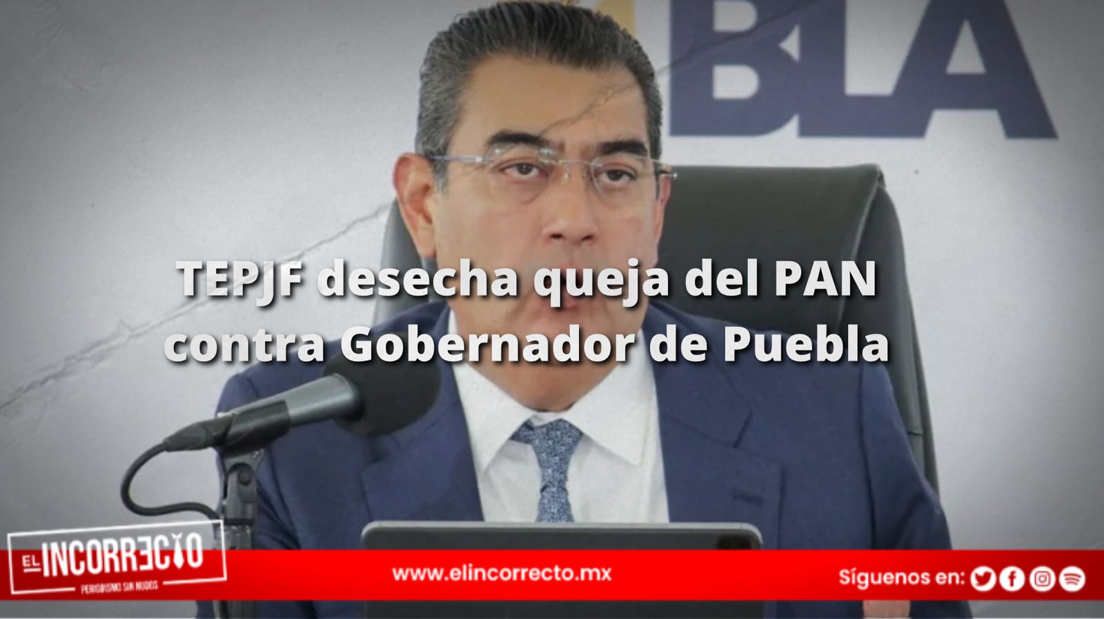 TEPJF desecha queja del PAN contra Gobernador de Puebla