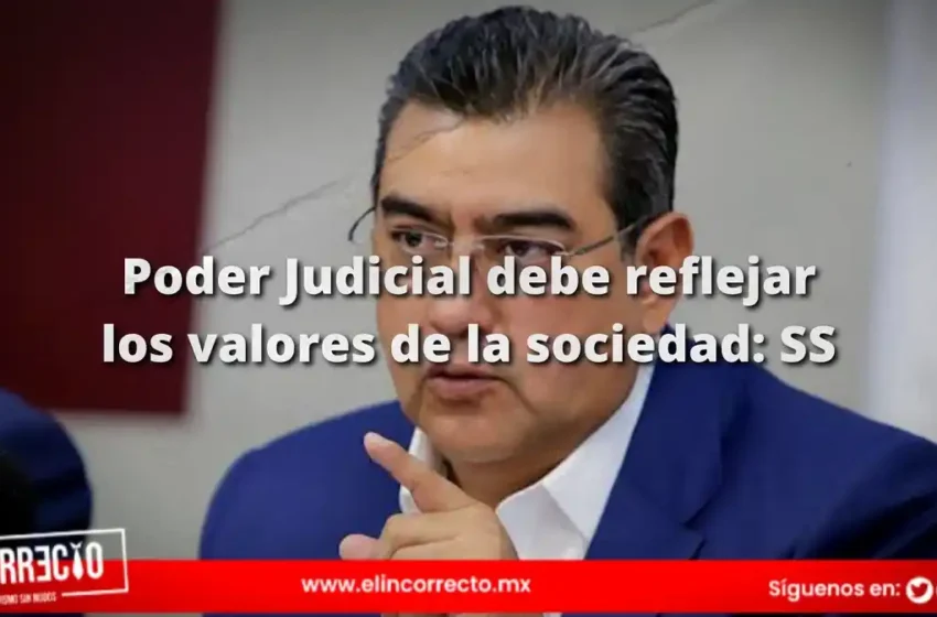  Poder Judicial debe reflejar los valores de la sociedad: Sergio Salomón