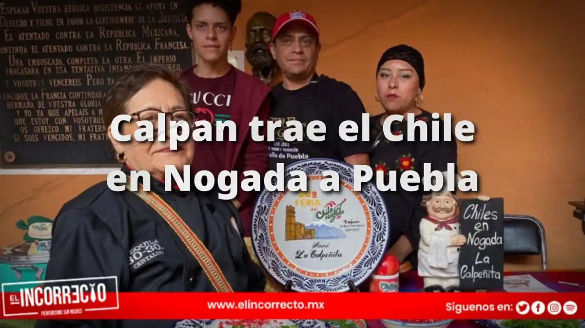 Calpan trae el Chile en Nogada a Puebla: Lánzate a la Expo Gastronómica en la Casa de la Cultura