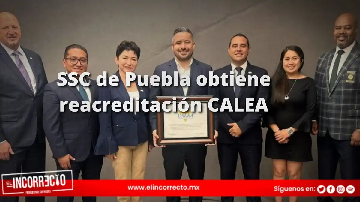 SSC de Puebla obtiene reacreditación CALEA