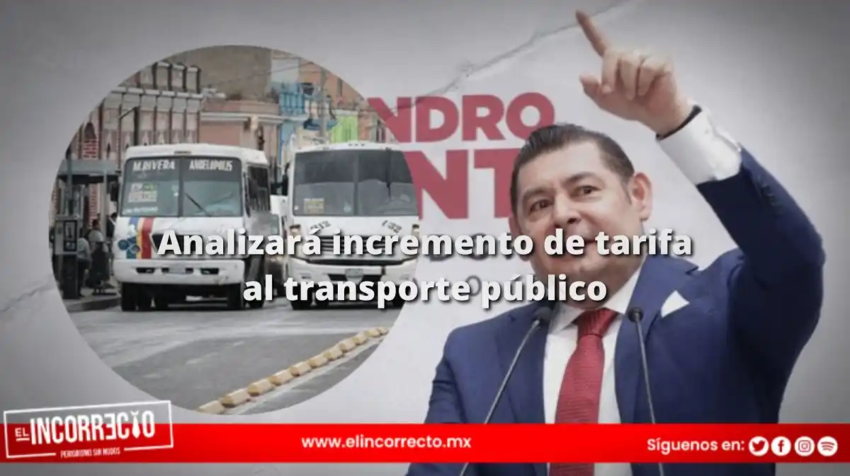 Armenta analizará incremento a la tarifa del transporte público