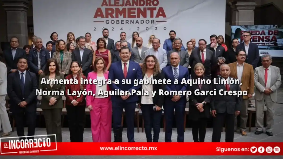 Armenta integra a su gabinete a Aquino Limón, Norma Layón, Aguilar Pala y Romero Garci Crespo