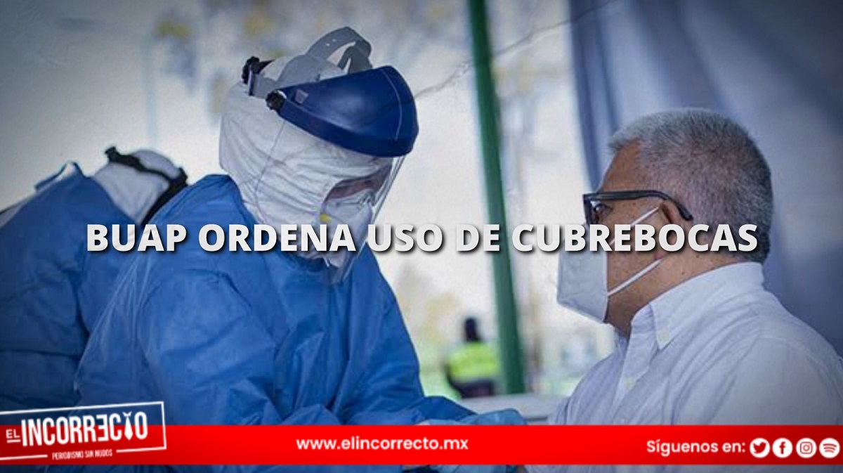 BUAP ordena uso de cubrebocas en lugares cerrados ante aumento de contagios de COVID-19
