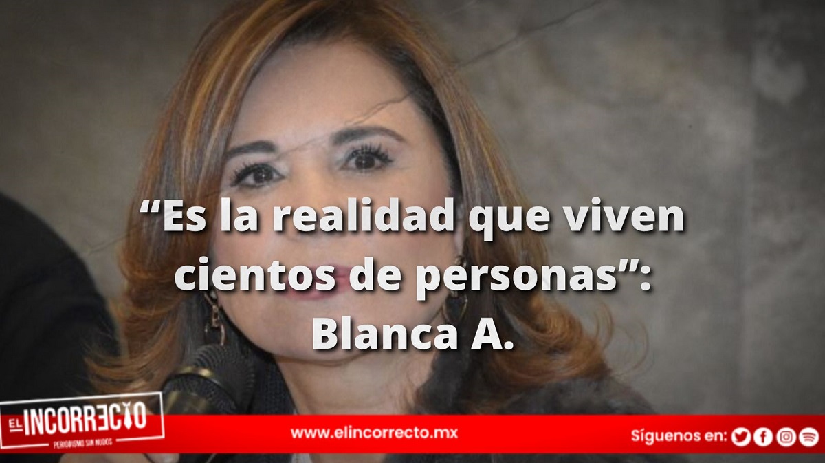 Blanca Alcalá sobre secuestro que vivió “Es la realidad que viven cientos de personas”