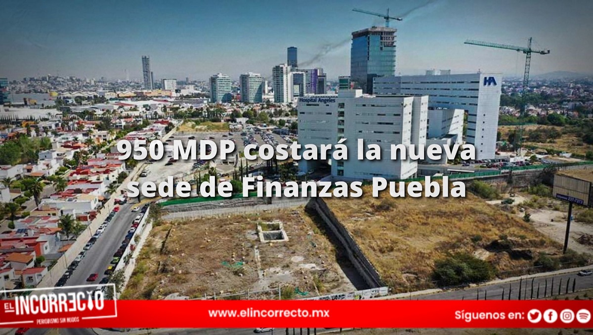 Costará 950 mdp nueva sede de Finanzas Puebla; obras concluirán en diciembre