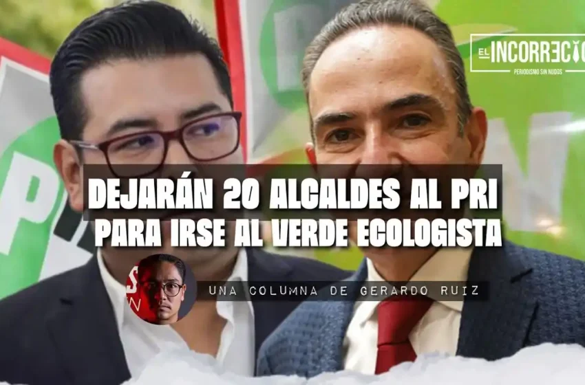  Dejarán veinte alcaldes electos al PRI para irse al Verde Ecologista