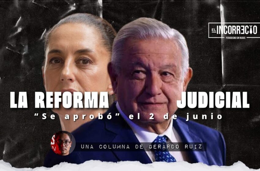  La Reforma Judicial “se aprobó” el 2 de junio