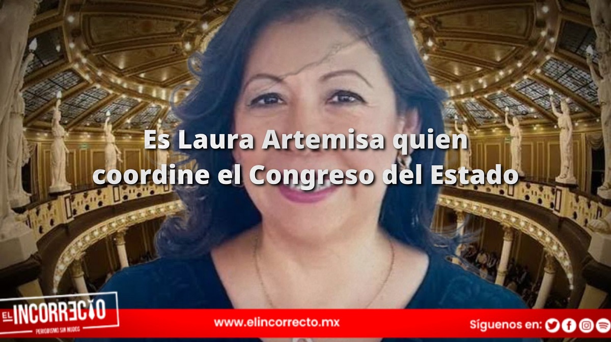 Morena elegirá a Laura Artemisa como coordinadora parlamentaria y presidenta del Congreso