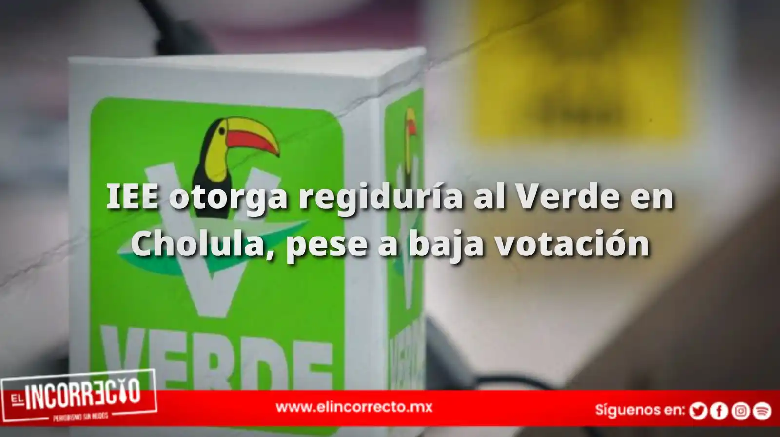 Una más del IEE Otorga regiduría al Verde en Cholula, pese a baja votación