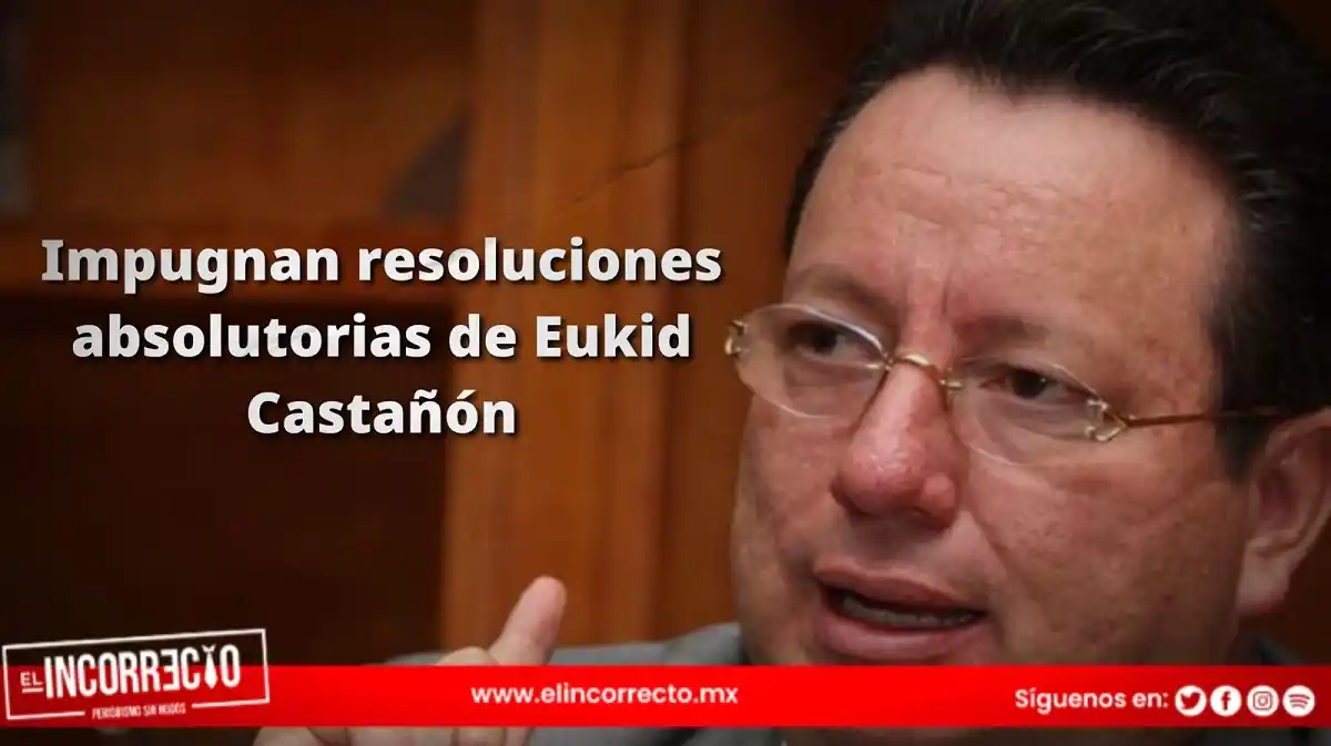 Impugnan resoluciones absolutorias de Eukid Castañón: Fiscalía de Puebla