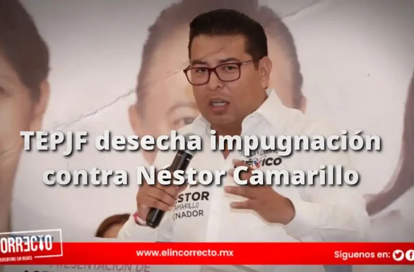 TEPJF desecha impugnación contra Néstor Camarillo y mantiene su lugar en el Senado 