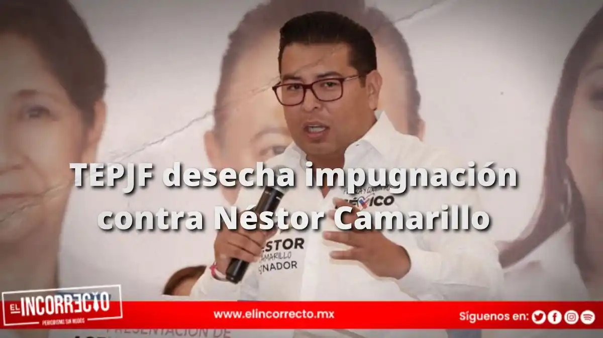 TEPJF desecha impugnación contra Néstor Camarillo y mantiene su lugar en el Senado 