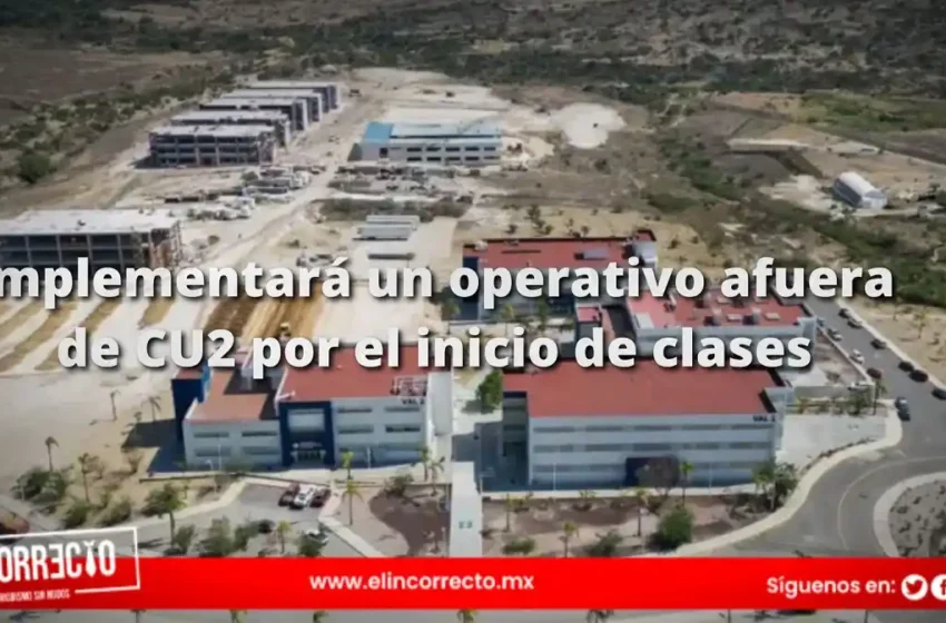  SSC implementará un operativo afuera de CU2 por el inicio de clases