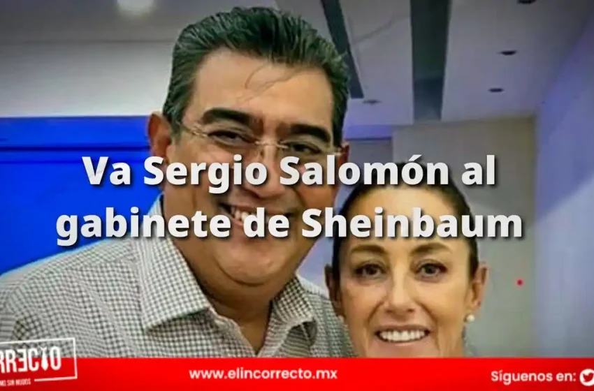  Sergio Salomón acepta sumarse al gabinete de Sheinbaum hasta que concluya su gobierno