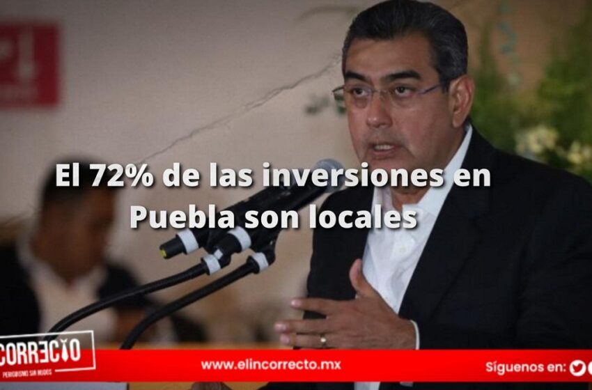  El 72% de las inversiones en Puebla son locales
