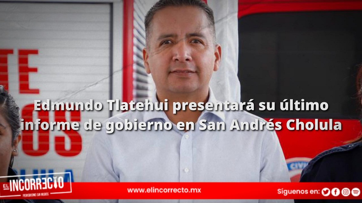 Edmundo Tlatehui presentará su último informe de gobierno en San Andrés Cholula el 3 o 4 de octubre