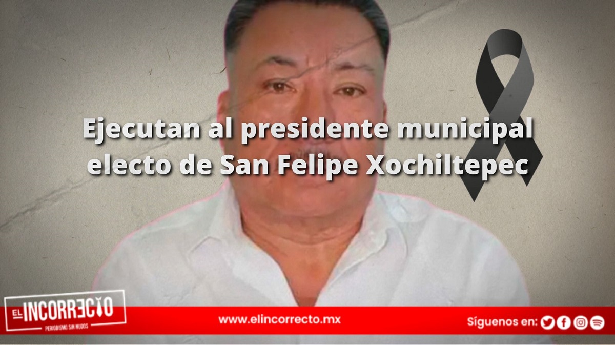 Asesinan al alcalde electo de San Francisco Xochiltepec
