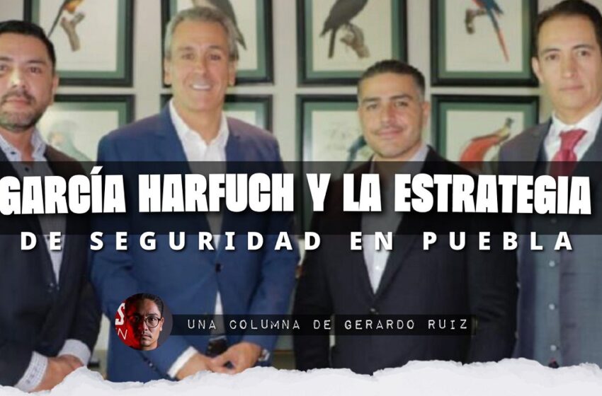  García Harfuch y su estrategia de seguridad para Puebla