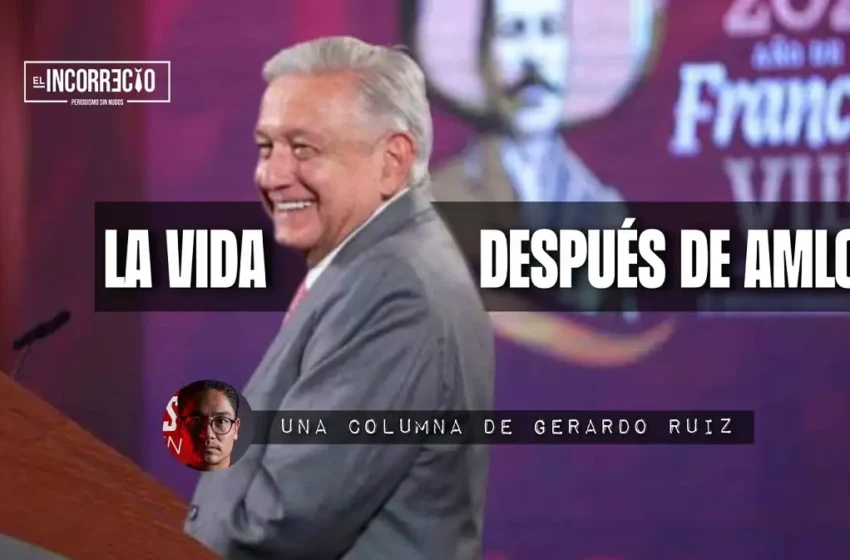  La vida después de AMLO