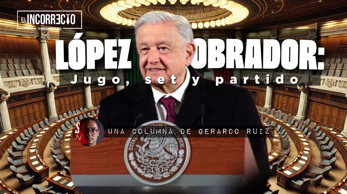 López Obrador juego, set y partido