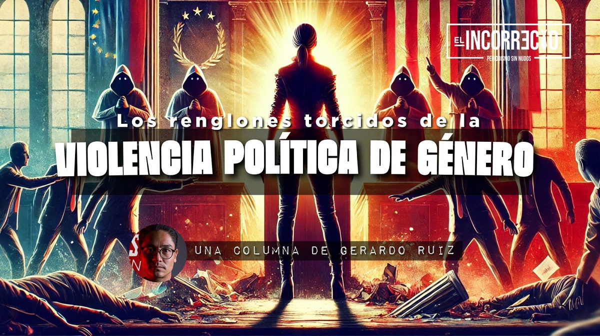Los renglones torcidos de la Violencia Política de Género