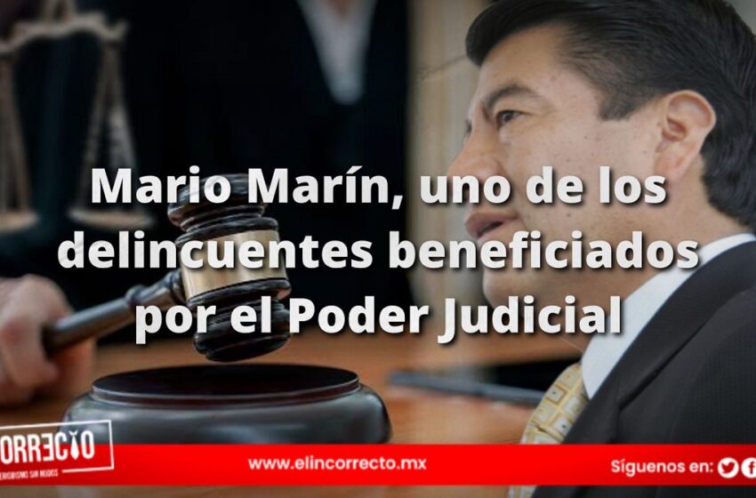  Mario Marín, uno de los delincuentes beneficiados por el Poder Judicial