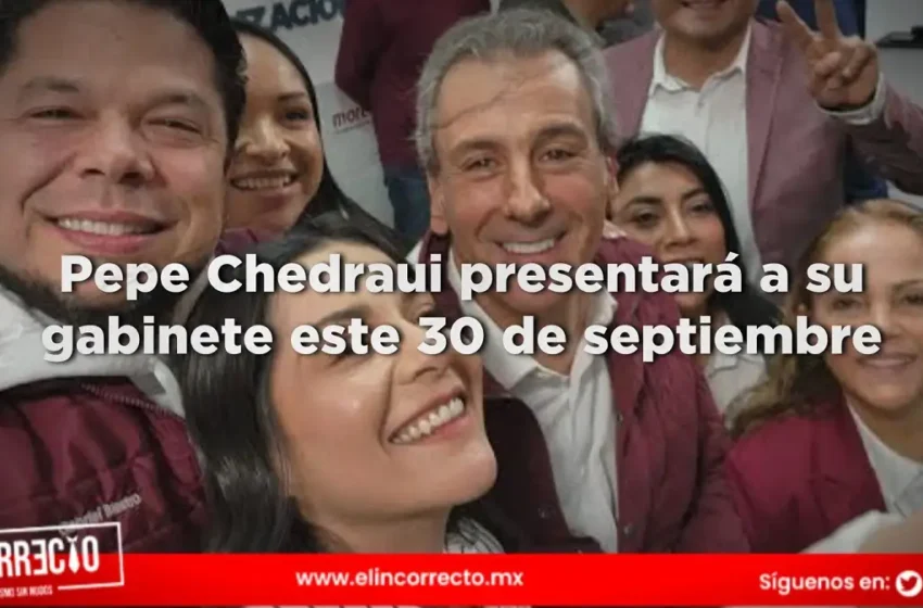  Pepe Chedraui presentará a su gabinete este 30 de septiembre