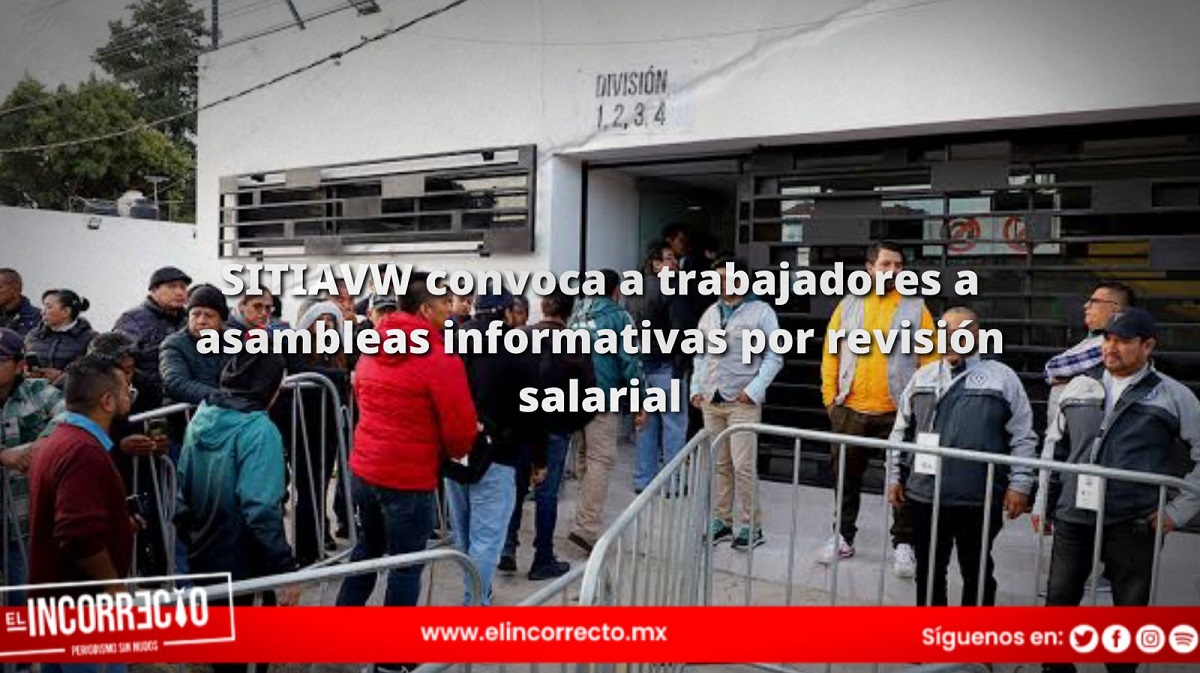 Sitiavw convoca a trabajadores a asamblea informativa por revisión salarial