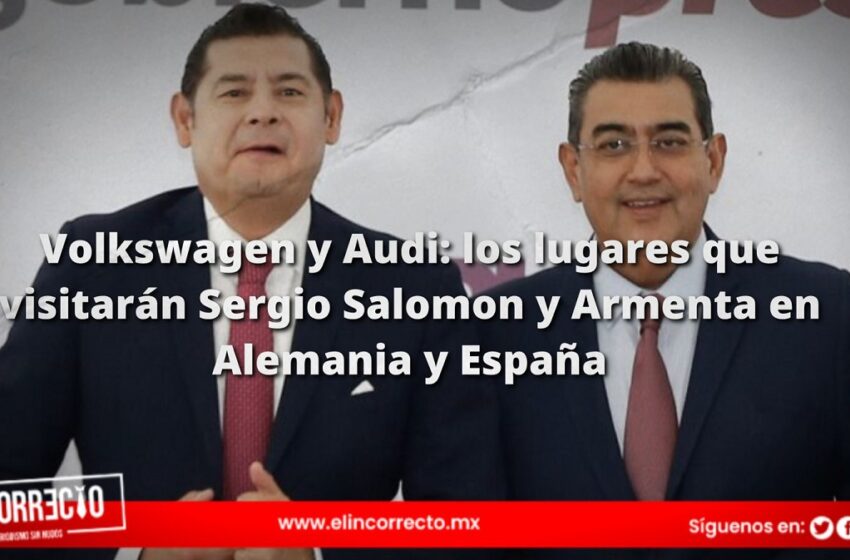  Volkswagen y Audi: los lugares que visitarán Sergio Salomon y Armenta en Alemania y España