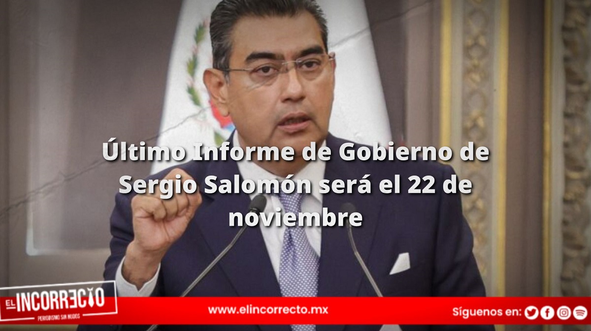 Último Informe de Gobierno de Sergio Salomón será el 22 de noviembre