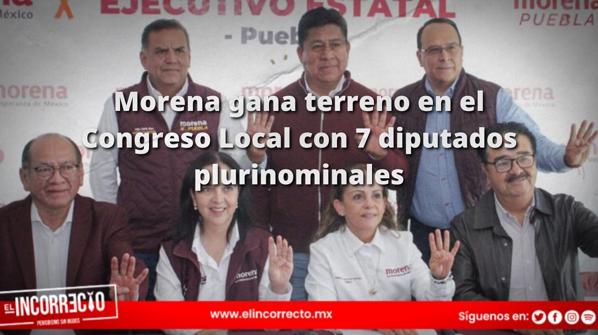 Morena gana terreno en el Congreso Local con 7 diputados plurinominales