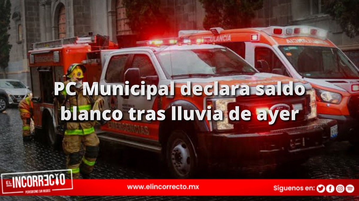 PC Municipal reporta saldo blanco tras la intensa lluvia en Puebla