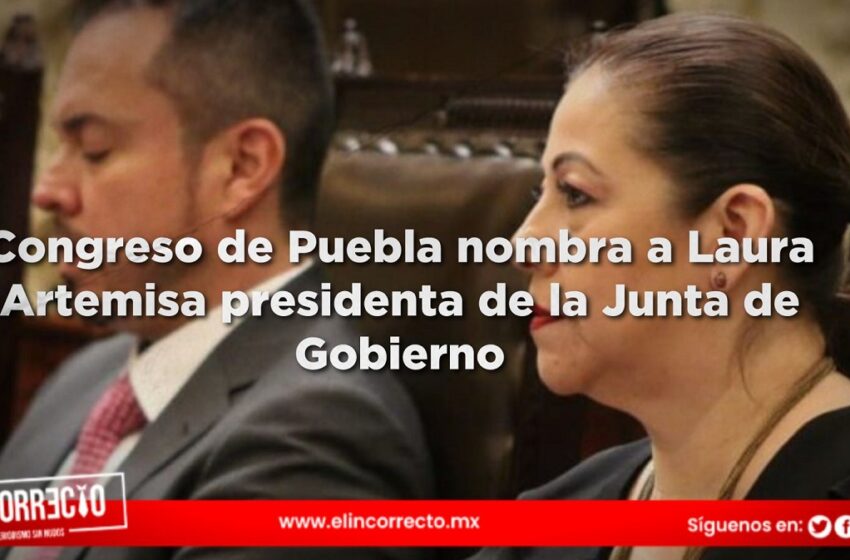  Congreso de Puebla nombra a Laura Artemisa presidenta de la Junta de Gobierno 