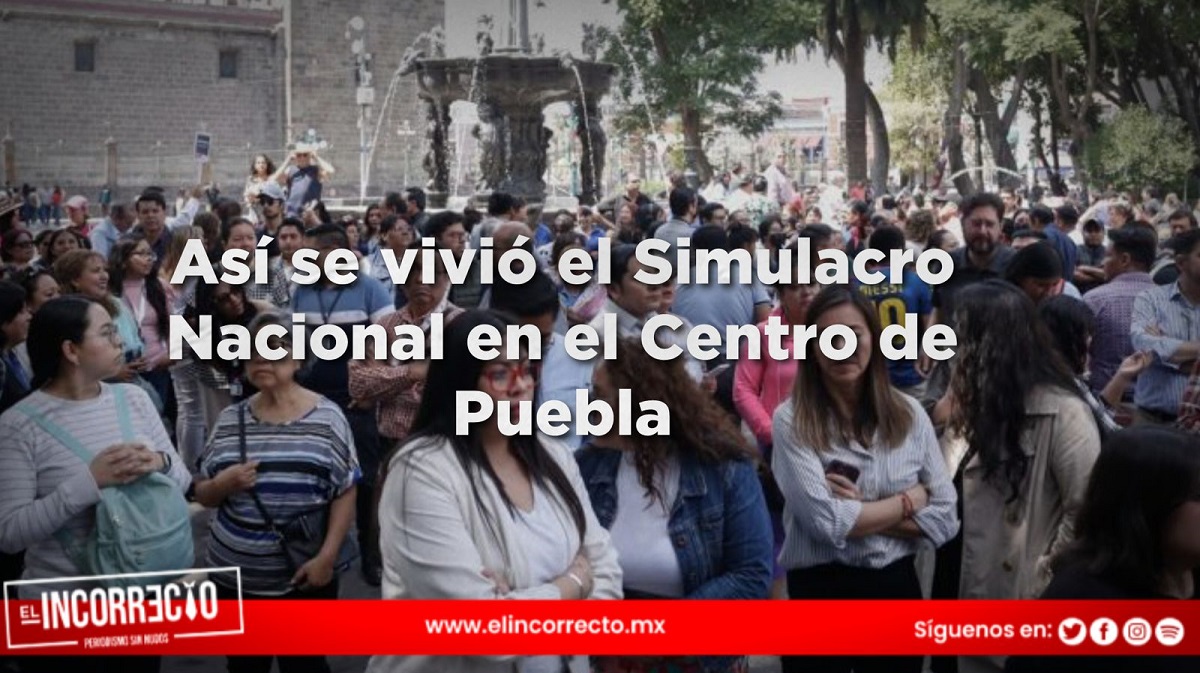 Así se vivió el Simulacro Nacional en el Centro de Puebla; evacúan a casi 10 mil personas en segundos