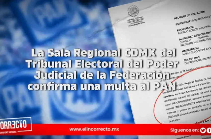  Tribunal Electoral ratifica multa de 7.4 millones de pesos contra el PAN Puebla