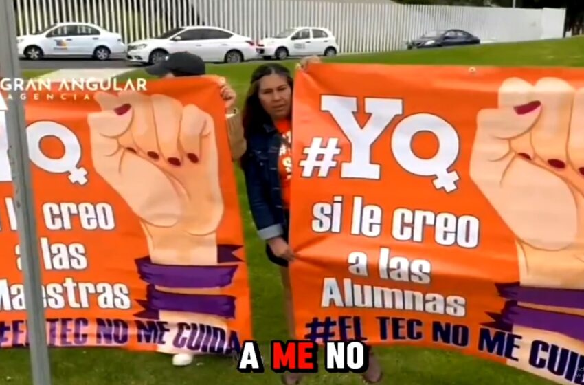  ¡Alumnas y ex maestras del Tec de Monterrey ALZAN LA VOZ! Denuncian acoso y despidos injustos frente a la universidad
