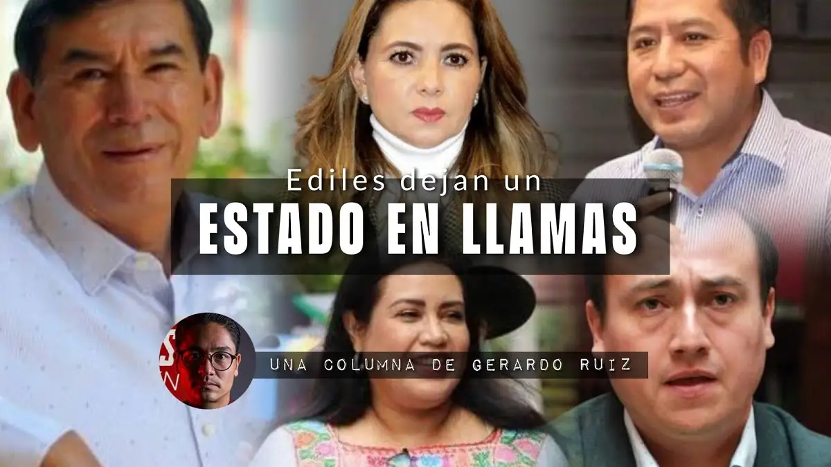 Ediles dejan un estado en llamas
