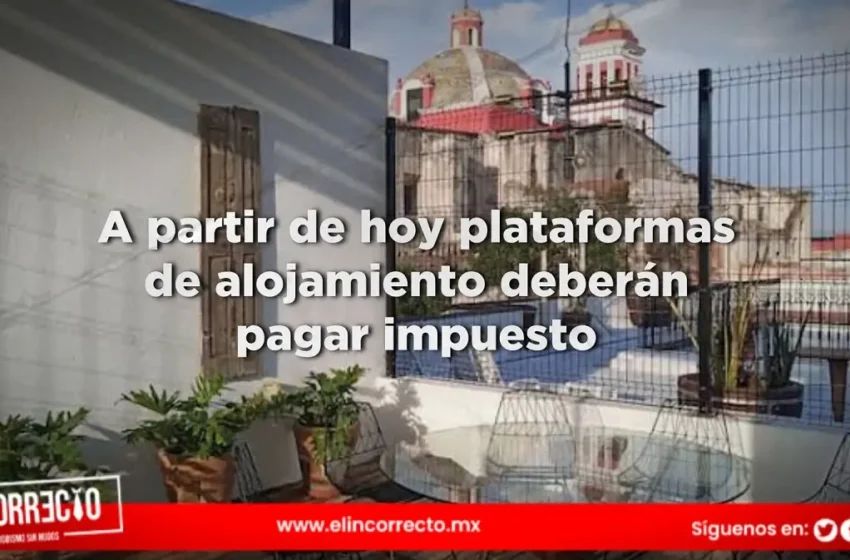  Entra en vigor cobro de impuesto sobre hospedaje en Airbnb de Puebla