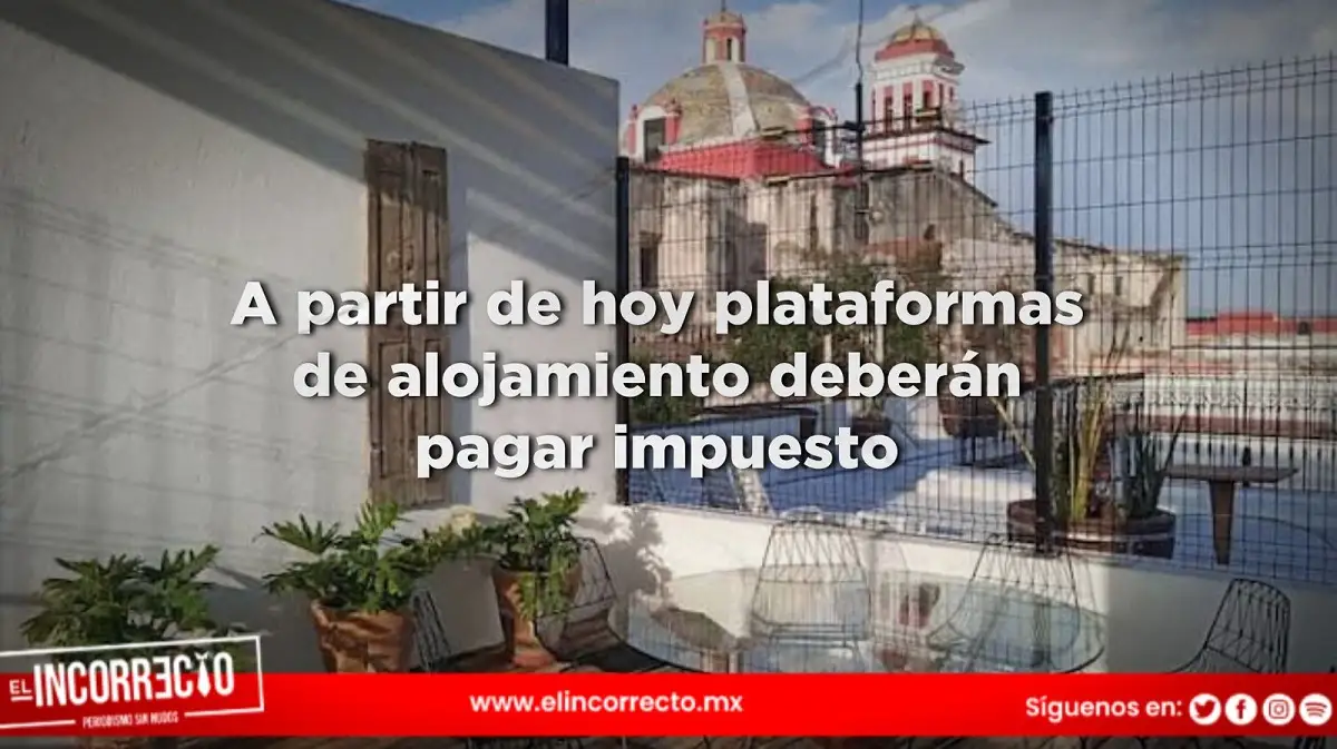 Entra en vigor cobro de impuesto sobre hospedaje en Airbnb de Puebla