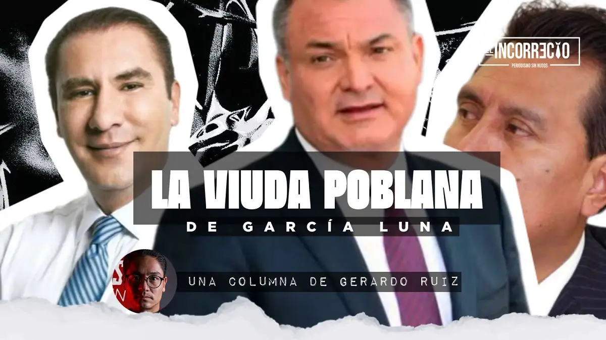 La viuda poblana de García Luna