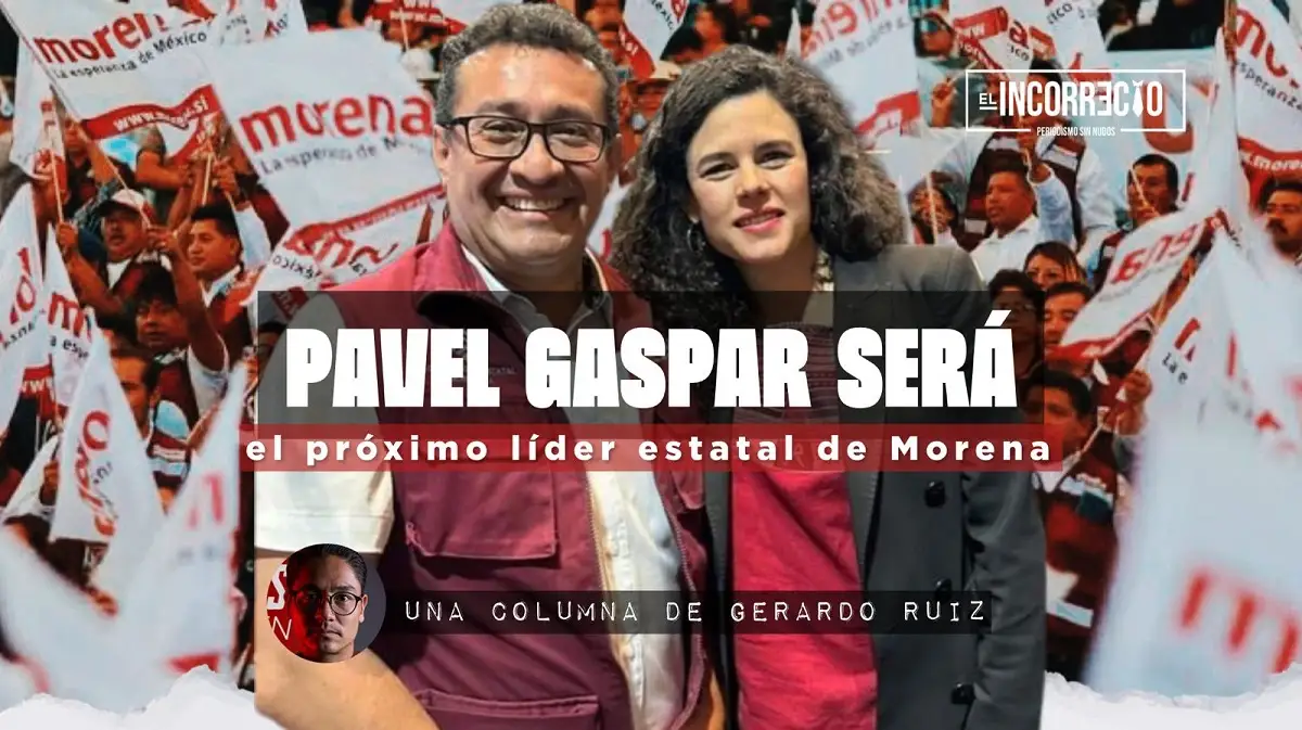Pavel Gaspar será próximo líder estatal de Morena