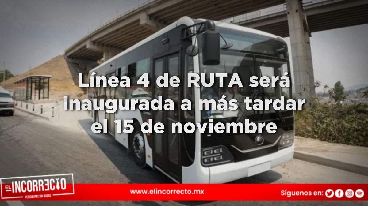 Línea 4 de RUTA será inaugurada a más tardar el 15 de noviembre: Sergio Salomón