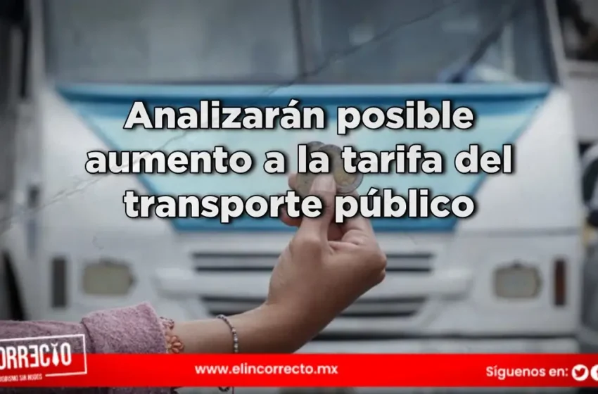  Analizarán posible aumento a la tarifa del transporte público en transición del gobierno de Puebla